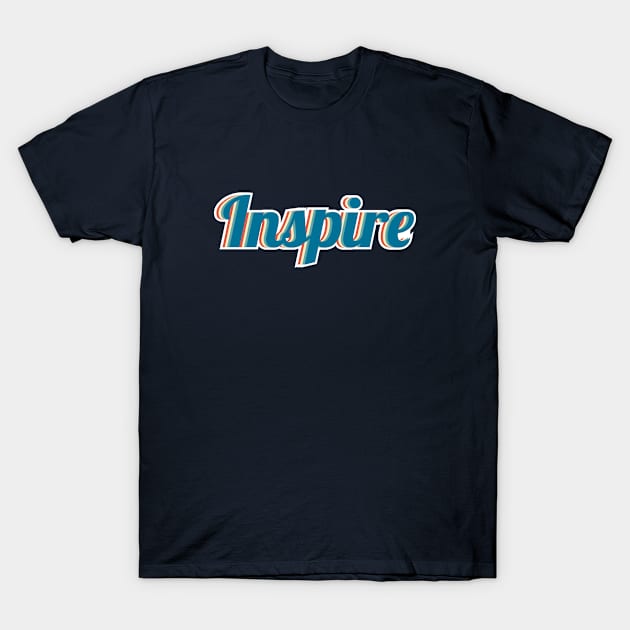 inspire T-Shirt by FIFTY CLOTH